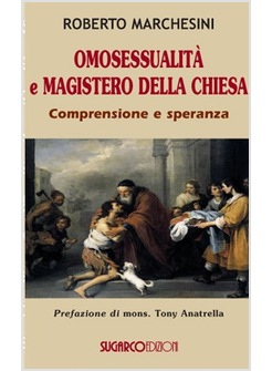OMOSESSUALITA' E MAGISTERO DELLA CHIESA. COMPRENSIONE E SPERANZA
