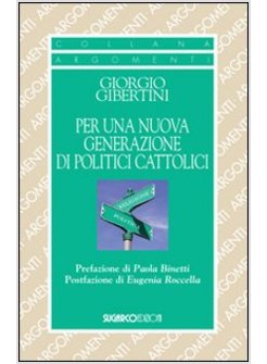 PER UNA NUOVA GENERAZIONE DI POLITICI CATTOLICI