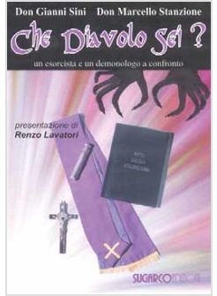 CHE DIAVOLO SEI? UN ESORCISTA E UN EMONOLOGO A CONFRONTO