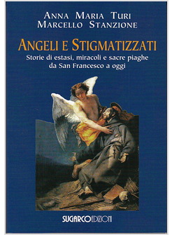 ANGELI E STIGMATIZZATI