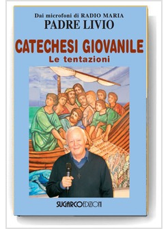 CATECHESI GIOVANILE. LE TENTAZIONI