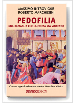 PEDOFILIA. UNA BATTAGLIA CHE LA CHIESA STA VINCENDO