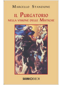 IL PURGATORIO NELLA VISIONE DELLE MISTICHE
