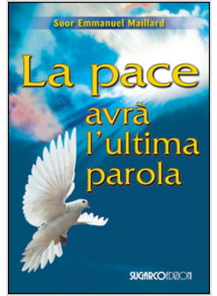 LA PACE AVRA' L'ULTIMA PAROLA
