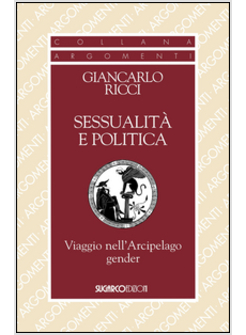 SESSUALITA' E POLITICA. VIAGGIO NELL'ARCIPELAGO GENDER