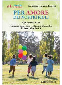 PER AMORE DEI NOSTRI FIGLI