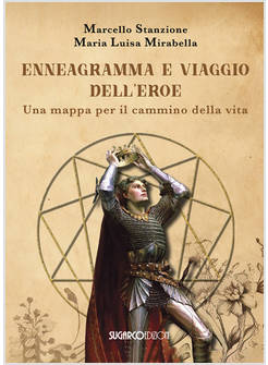 ENNEGRAMMA E VIAGGIO DELL'EROE. UNA MAPPA PER IL CAMMINO DELLA VITA