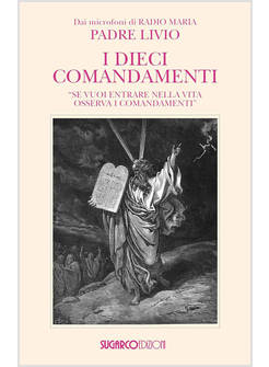 I DIECI COMANDAMENTI SE VUOI ENTRARE NELLA VITA OSSERVA I COMANDAMENTI 