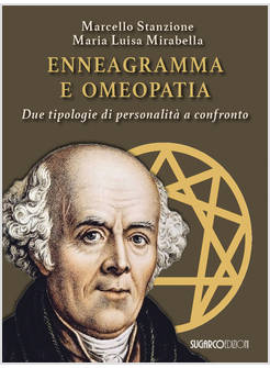 ENNEAGRAMMA E OMEOPATIA. DUE TIPOLOGIE DI PERSONALITA' A CONFRONTO