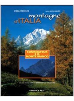 MONTAGNE D'ITALIA COURMAYEUR E IL MONTE BIANCO