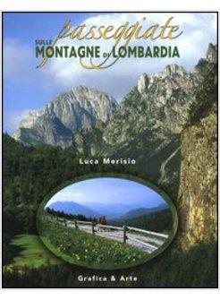 PASSEGGIATE SULLE MONTAGNE DI LOMBARDIA
