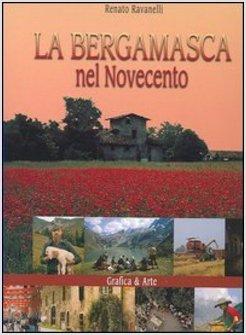 BERGAMASCA NEL NOVECENTO (LA)