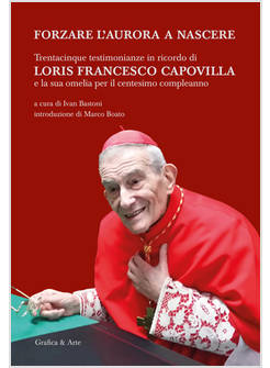 FORZARE L'AURORA A NASCERE. TRENTAQUATTRO TESTIMONIANZE