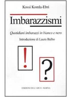 IMBARAZZISMI QUOTIDIANI IMBARAZZI IN BIANCO E NERO