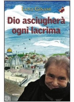 DIO ASCIUGHERA' OGNI LACRIMA