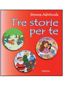 TRE STORIE PER TE. EDIZ. ILLUSTRATA