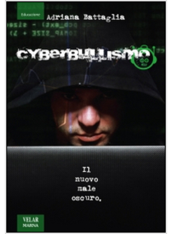 CYBERBULLISMO. IL NUOVO MALE OSCURO