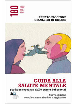 GUIDA ALLA SALUTE MENTALE. PER LA CONOSCENZA DELLE CURE E DEI SERVIZI