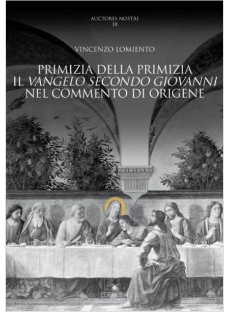 AUCTORES NOSTRI VOL 19 PRIMIZIA DELLA PRIMIZIA IL VANGELO SECONDO GIOVANNI 