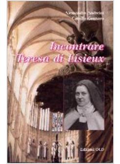 INCONTRARE TERESA DI LISIEUX
