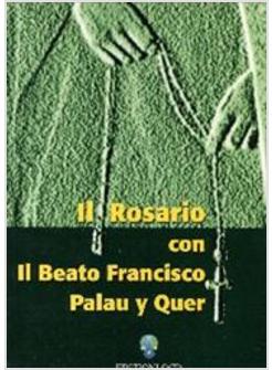 ROSARIO CON IL BEATO FRANCISCO PALAU Y QUER (IL)