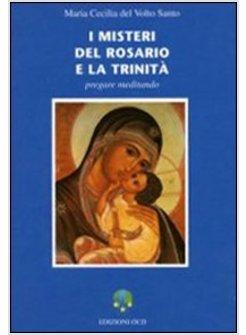 MISTERI DEL ROSARIO E LA TRINITA. PREGARE MEDITANDO (I)