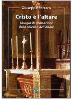 CRISTO E' L'ALTARE