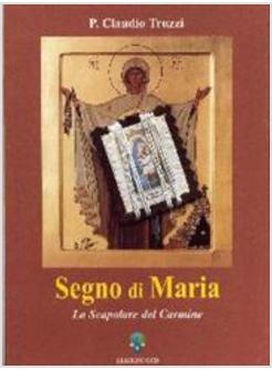 SEGNO DI MARIA LO SCAPOLARE DEL CARMINE