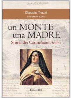 MONTE UNA MADRE  STORIA DEI CARMELITANI SCALZI