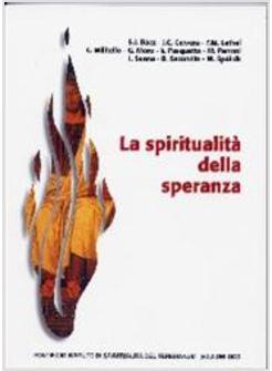 SPIRITUALITA' DELLA SPERANZA (LA)