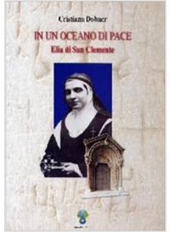 IN UN OCEANO DI PACE ELIA DI SAN CLEMENTE