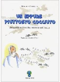 EPPURE PIUTTOSTO COCCIUTO CHE COSTRINSE DIO ALLA CREAZIONE