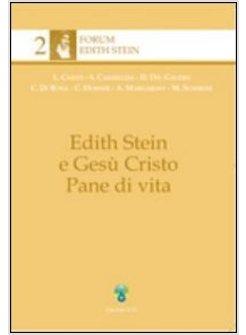 EDITH STEIN E GESU' CRISTO PANE DI VITA