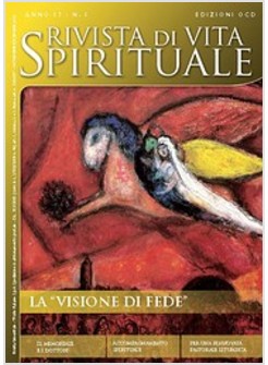 RIVISTA DI VITA SPIRITUALE (2013). VOL. 6: LA "VISIONE DI FEDE"