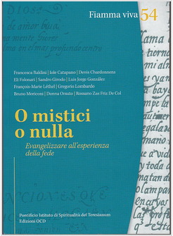 O MISTICI O NULLA. EVANGELIZZARE ALL'ESPERIENZA DELLA FEDE