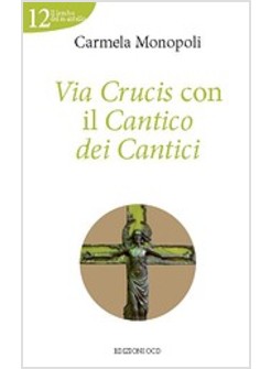 VIA CRUCIS CON IL CANTICO DEI CANTICI