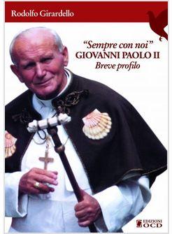 SEMPRE CON NOI GIOVANNI PAOLO II BREVE PROFILO