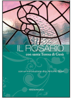 IL ROSARIO CON SANTA TERESA DI GESU'