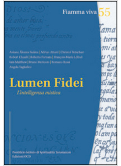 LUMEN FIDEI. L'INTELLIGENZA MISTICA