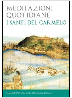 MEDITAZIONI QUOTIDIANE. I SANTI DEL CARMELO