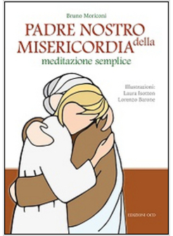PADRE NOSTRO DI MISERICORDIA. MEDITAZIONE SEMPLICE
