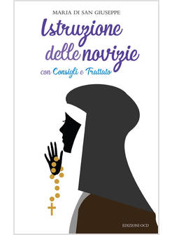 ISTRUZIONE DELLE NOVIZIE CON CONSIGLI E TRATTATO