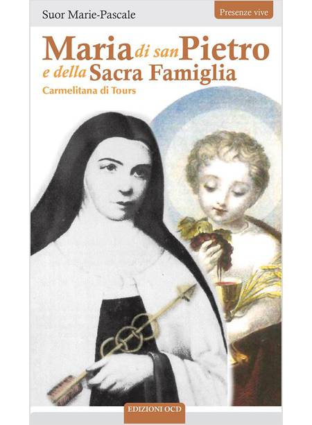 MARIA DI SAN PIETRO E DELLA SACRA FAMIGLIA CARMELITANA DI TOURS