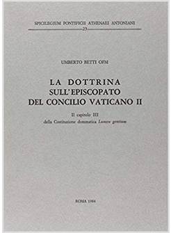 DOTTRINA SULL'EPISCOPATO DEL CONCILIO VATICANO II IL CAPITOLO TERZO DELLA (LA)