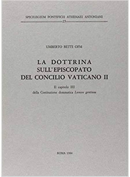 DOTTRINA SULL'EPISCOPATO DEL CONCILIO VATICANO II IL CAPITOLO TERZO DELLA (LA)