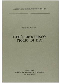 GESU' CROCIFISSO FIGLIO DI DIO