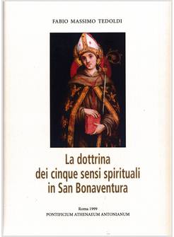 LA DOTTRINA DEI CINQUE SENSI SPIRITUALI IN SAN BONAVENTURA