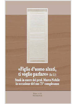 FIGLIO D'UOMO ALZATI, TI VOGLIO PARLARE. STUDI IN ONORE DEL PROF. MARCO NOBILE