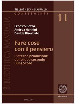 FARE COSE CON IL PENSIERO. L'ETERNA PRODUZIONE DELLE IDEE SECONDO DUNS SCOTO