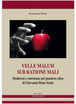 VELLE MALUM SUB RATIONE MALI. SINDERESI E COSCIENZA NEL PENSIERO ETICO